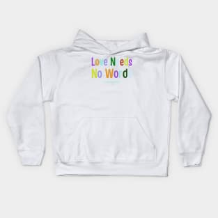 Love Needs No Words Kids Hoodie